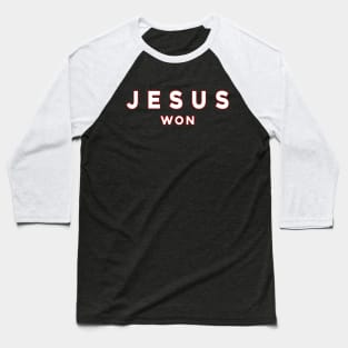 Jesus Won Baseball T-Shirt